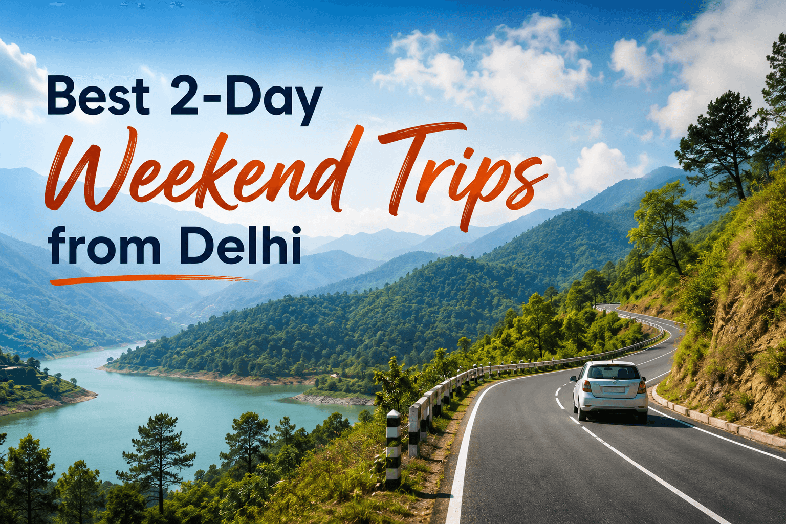 Best 2-Day Weekend Trips from Delhi