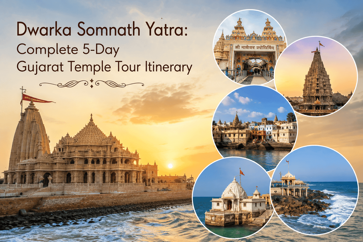 Dwarka Somnath Yatra: Complete 5-Day Gujarat Temple Tour Itinerary