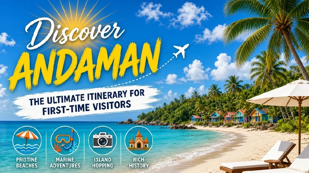 The Ultimate Andaman Itinerary for First-Time Visitors